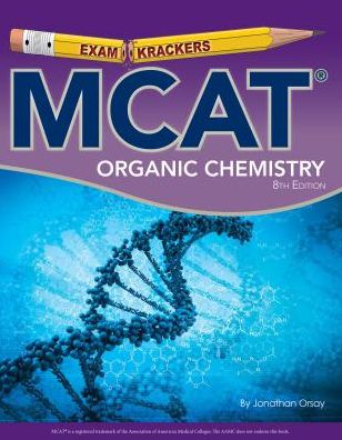ExamKrackers MCAT Organic Chemistry
