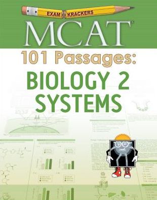 Examkrackers MCAT 101 Passages: Biology 2: Systems