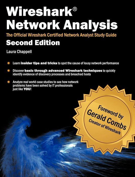 Wireshark Network Analysis (Second Edition): The Official Wireshark Certified Network Analyst Study Guide