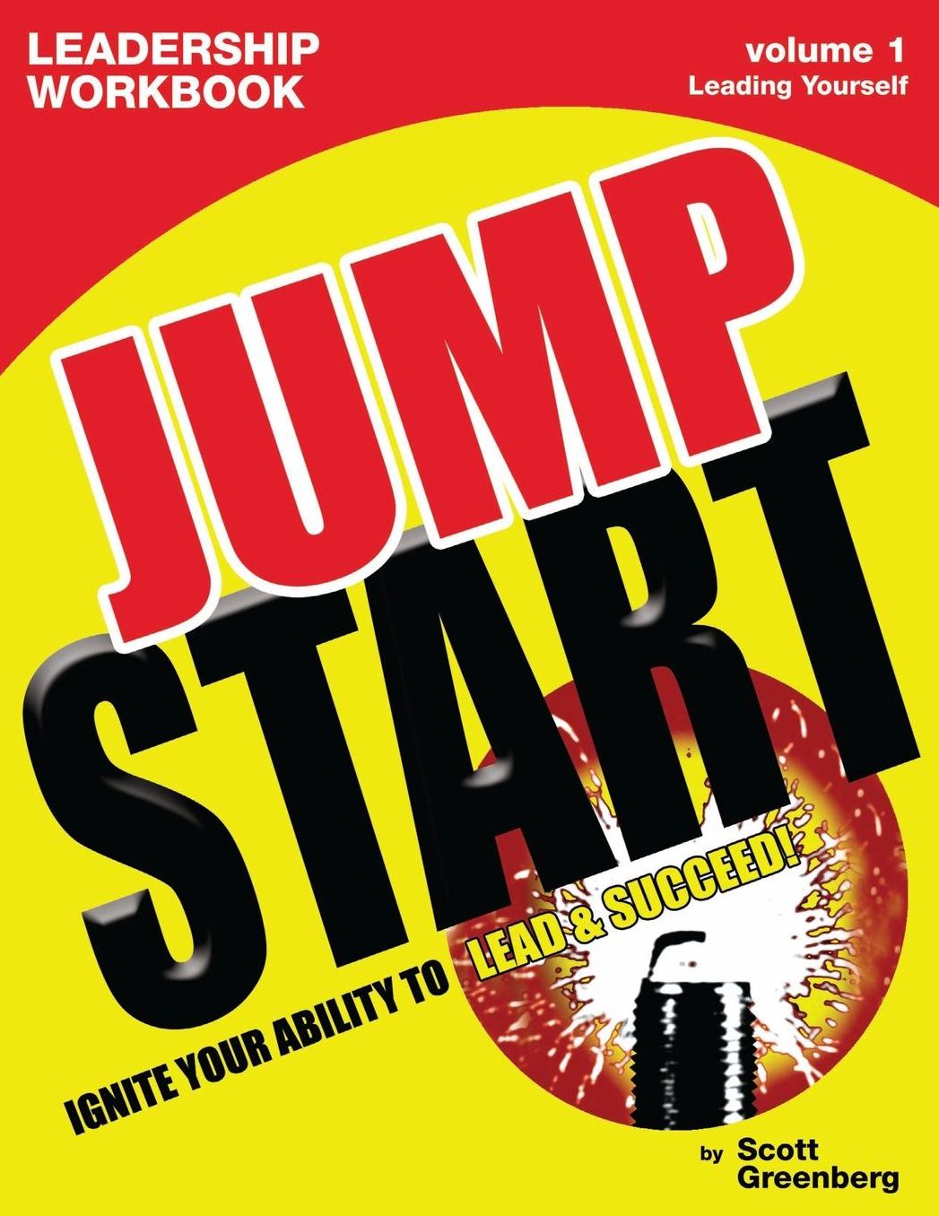 Jump Start Leaderhsip: Ignite Your Ability to Lead and Succeed!