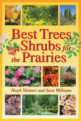 Best Trees and Shrubs for the Prairies