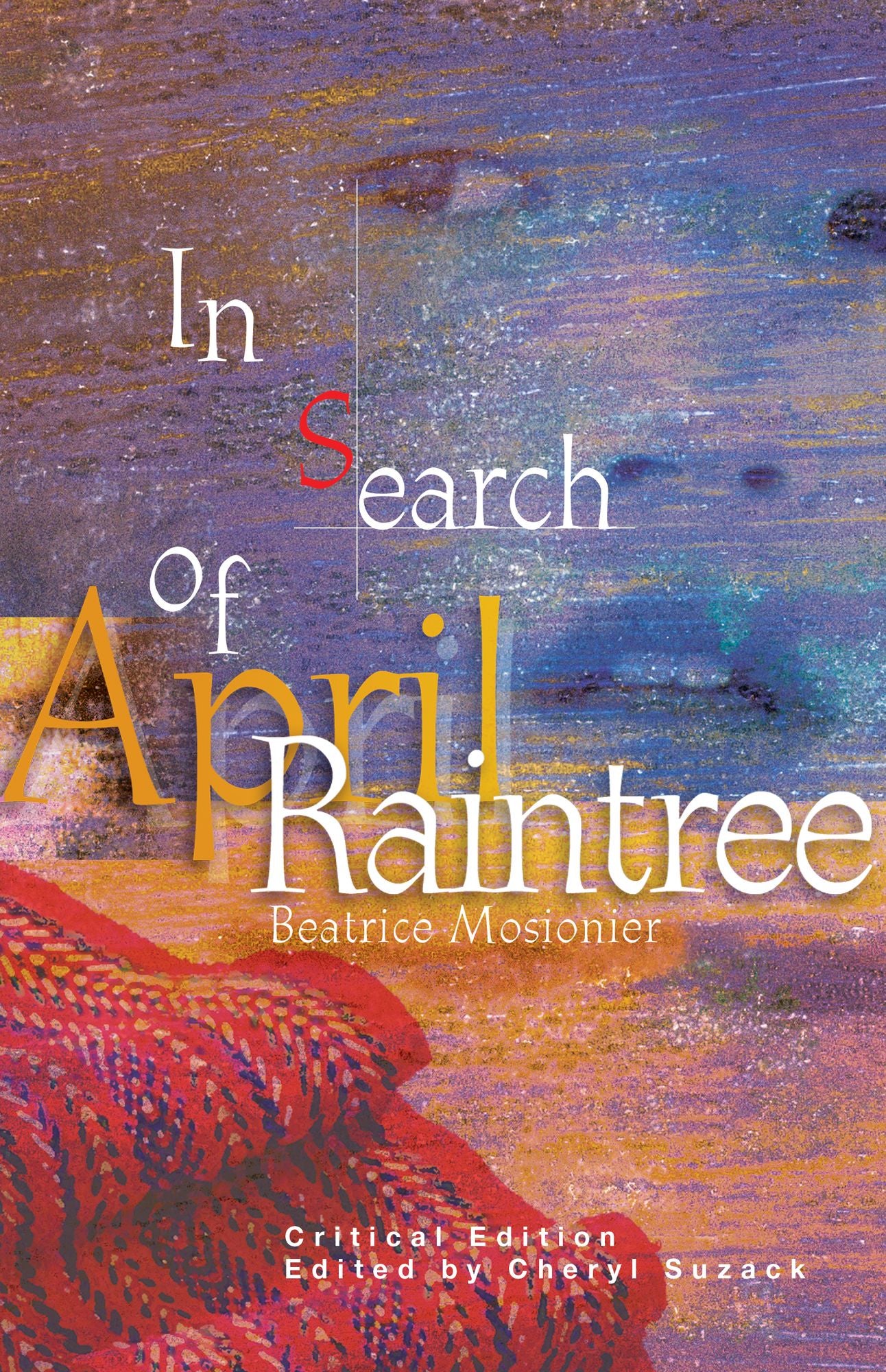 In Search of April Raintree: Critical Edition