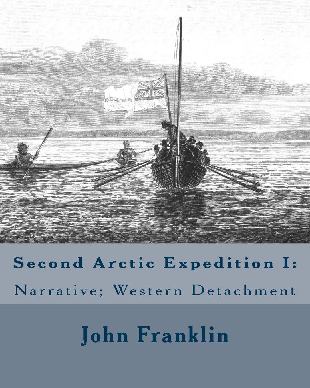 Second Arctic Expedition I: Narrative; Western Detachment