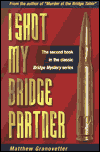 I Shot My Bridge Partner