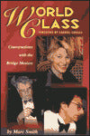 World Class: Conversations with the Bridge Masters