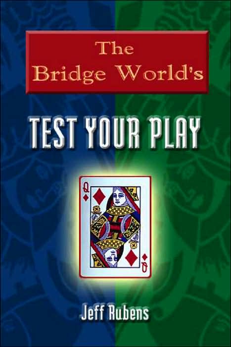Bridge World's Test Your Play