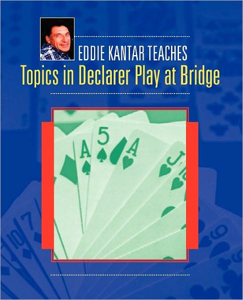 Topics In Declarer Play At Bridge