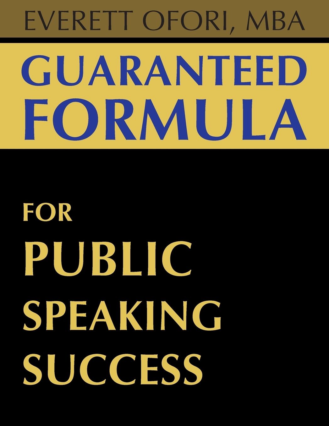 Guaranteed Formula for Public Speaking Success
