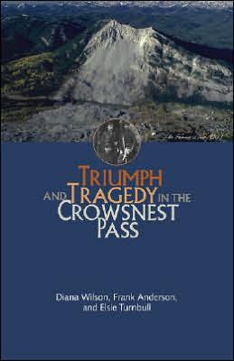 Triumph and Tragedy in the Crowsnest Pass