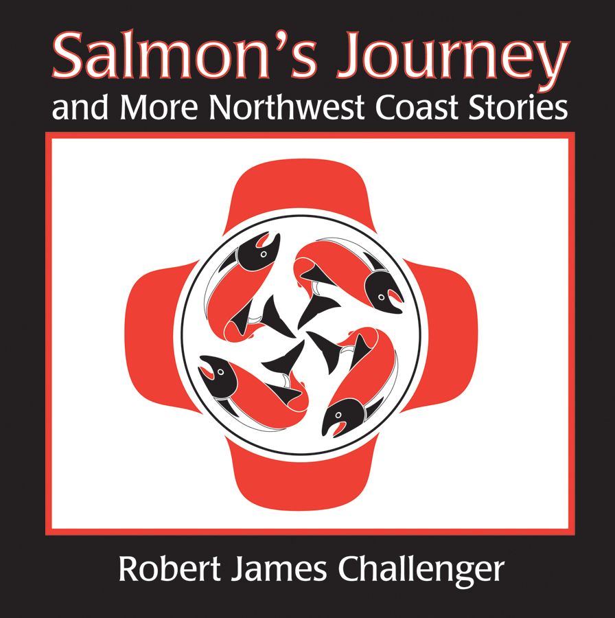 Salmon's Journey: and More Northwest Stories