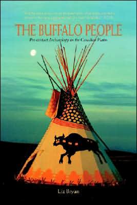 The Buffalo People: Pre-contact Archaeology on the Canadian Plains