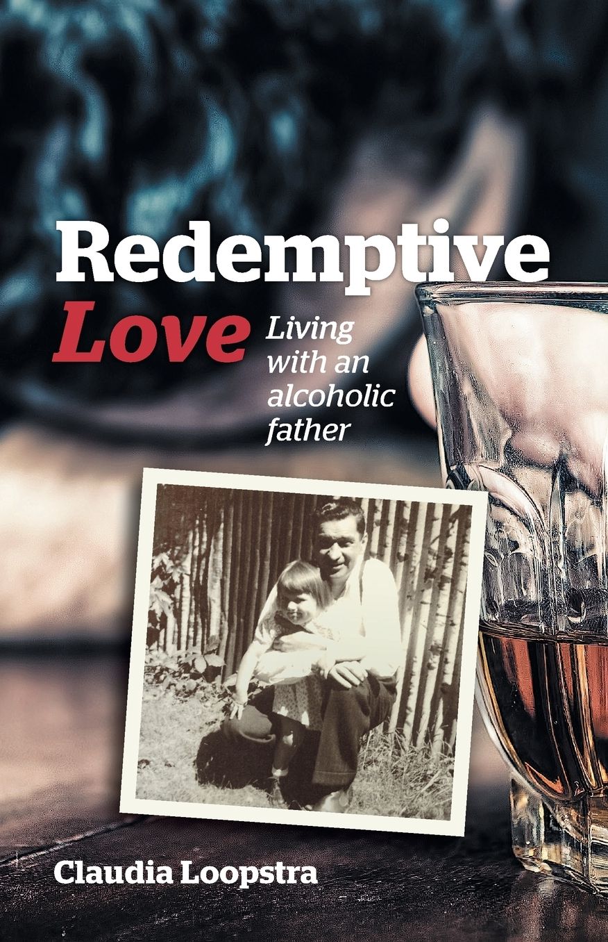 Redemptive Love: Living with an alcoholic father