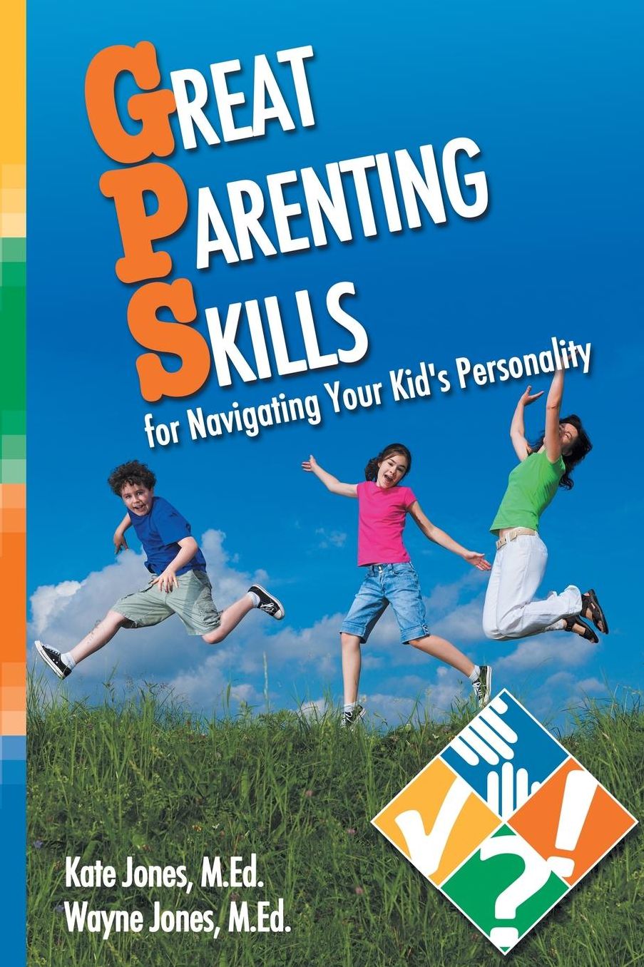 Great Parenting Skills For Navigating Your Kids Personality