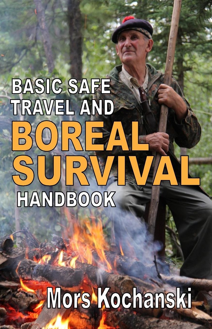 Basic Safe Travel and Boreal Survival Handbook: Gems from Wilderness Arts and Recreation Magazine
