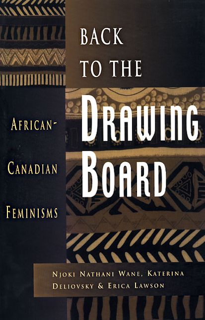 Back to the Drawing Board: African-Canadian Feminisms