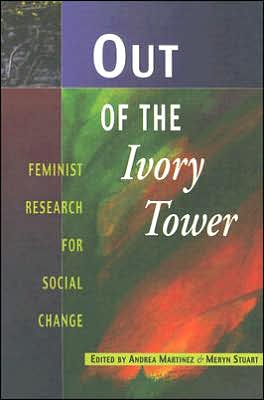 Out of the Ivory Tower: Feminist Research for Social Change