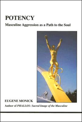 Potency: Masculine Aggression as a Path to the Soul