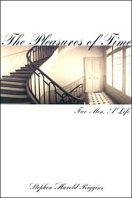 The Pleasures of Time: Two Men, A Life