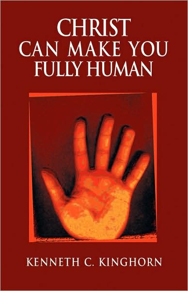 Christ Can Make You Fully Human