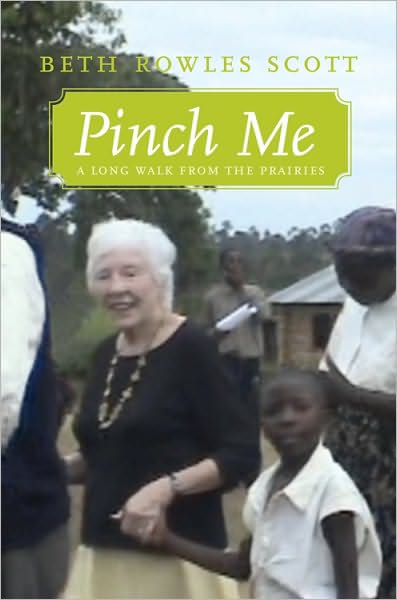 Pinch Me: A Long Walk from the Prairies