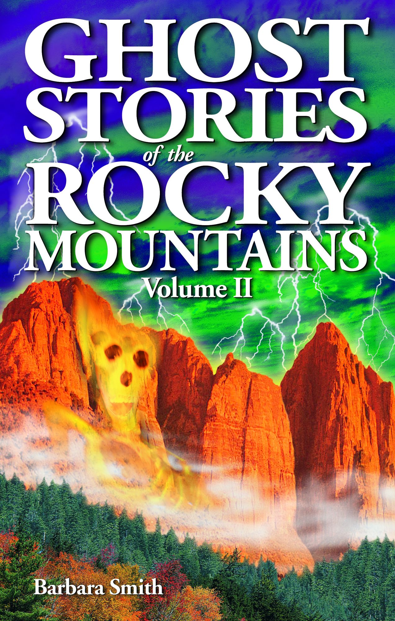 Ghost Stories of the Rocky Mountains Volume II