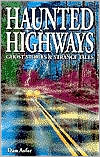 Haunted Highways: Ghost Stories and Strange Tales