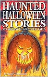 Haunted Halloween Stories: A Collection of Ghost Stories