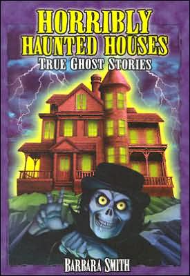 Horribly Haunted Houses
