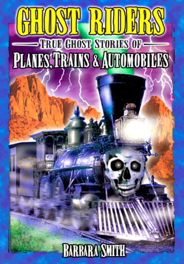 Ghost Riders: True Stories of Planes, Trains and Automobiles