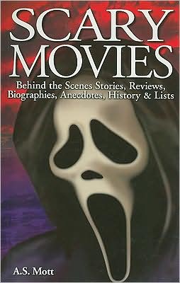 Scary Movies: Behind the Scenes Stories, Reviews, Biographies, Anecdotes, History and Lists