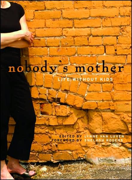 Nobody's Mother: Life Without Kids