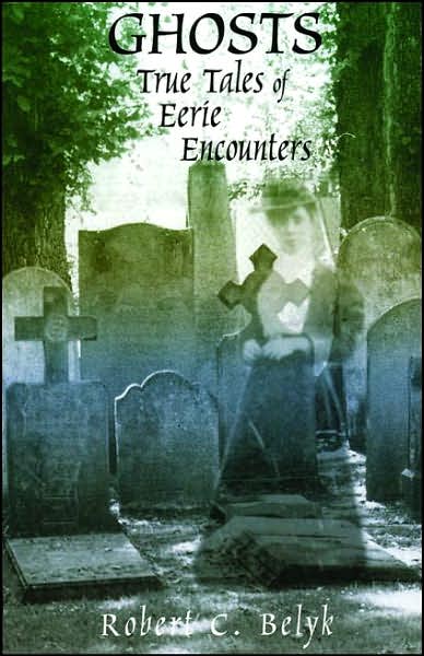 Ghosts: True Tales of Eerie Encounters