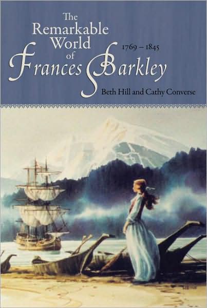 The Remarkable World of Frances Barkley: 1769-1845