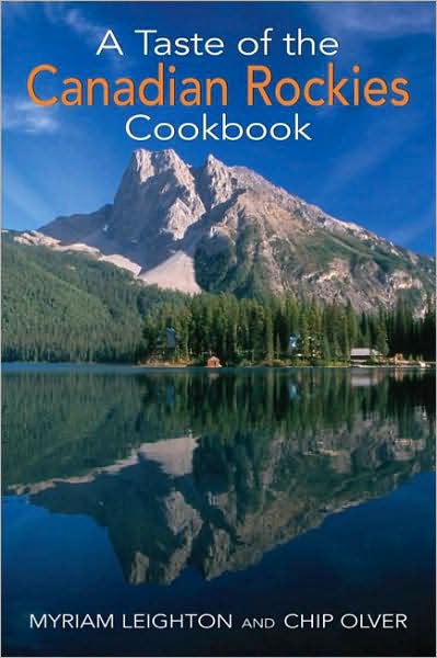 A Taste of the Canadian Rockies Cookbook