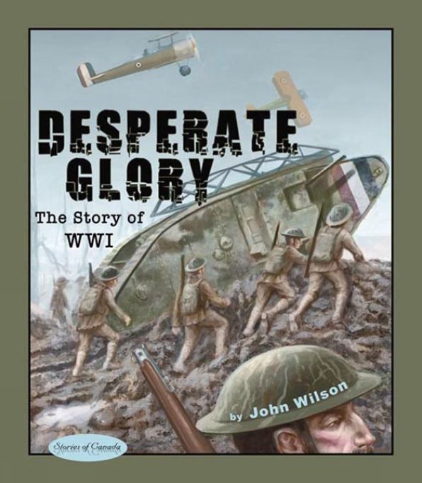 Desperate Glory: The Story of WWI