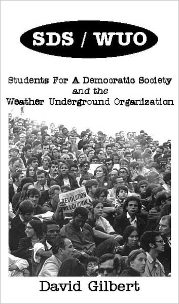 SDS/WUO, Students For A Democratic Society And The Weather Underground Organization