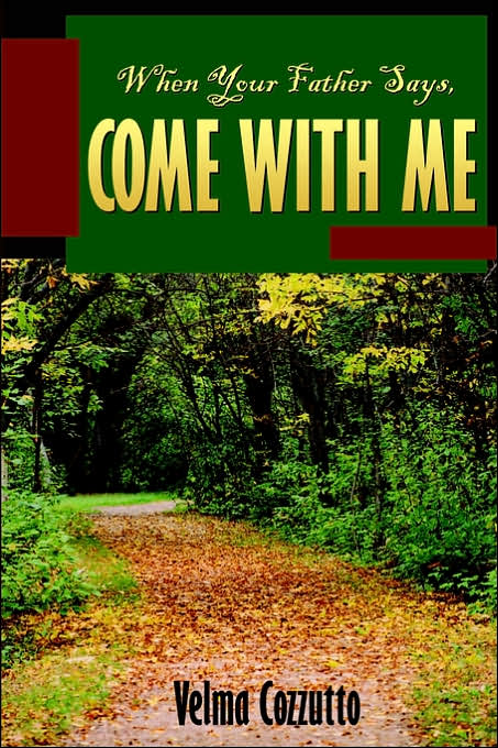 When Your Father Says, Come With Me