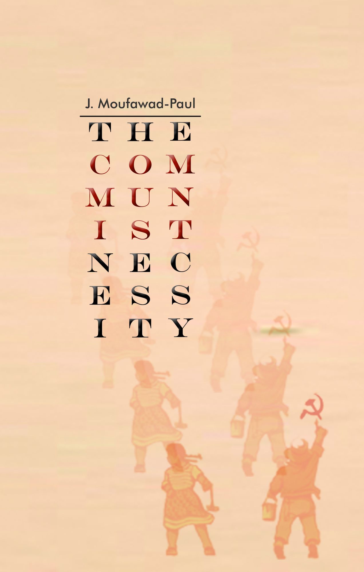 The Communist Necessity: Prolegomena to Any Future Radical Theory