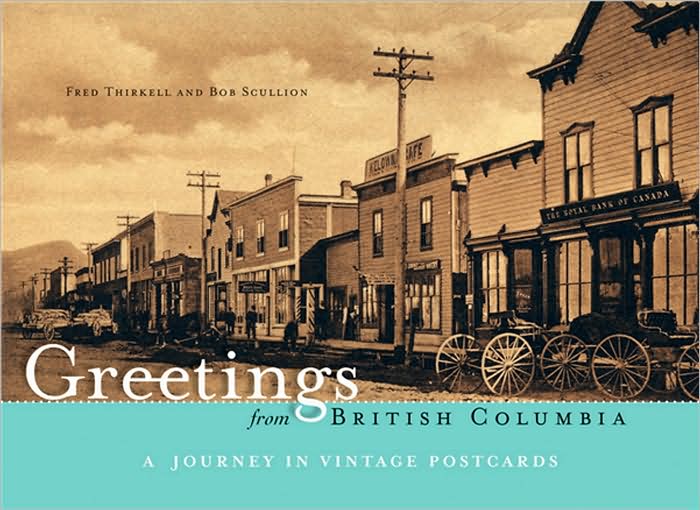 Greetings from British Columbia: A Journey in Vintage Postcards