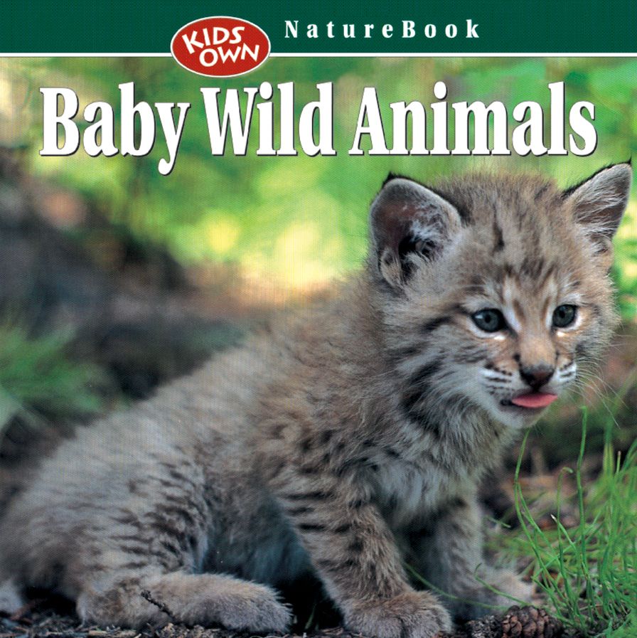 Baby Wild Animals: Kids' Own Nature Book Series