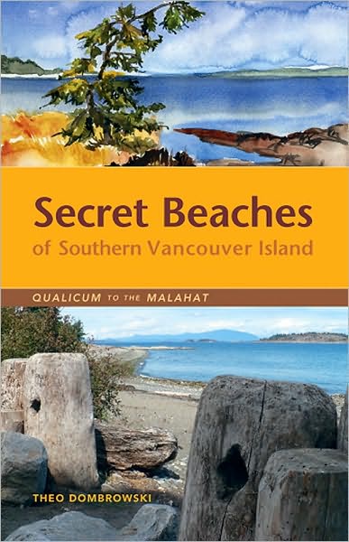 Secret Beaches of Southern Vancouver Island: Qualicum to the Malahat