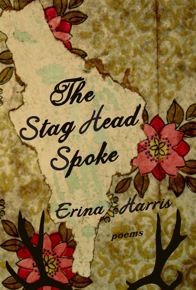 The Stag Head Spoke: Poems