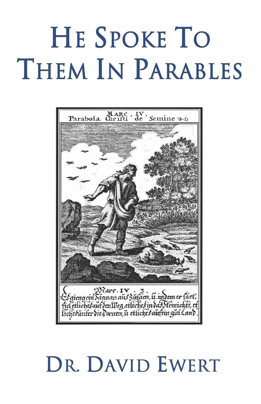 He Spoke to Them in Parables