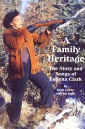 A Family Heritage: The Story and Songs of LaRena Clark