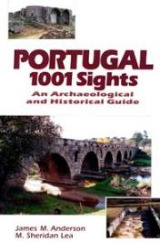 Portugal, 1001 Sights: An Archaeological and Historical Guide