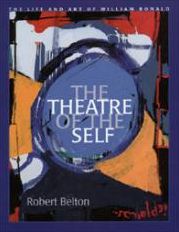 The Theatre of the Self: The Life and Art of William Ronald
