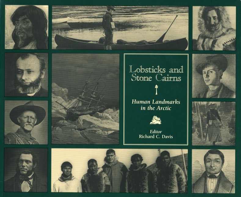 Lobsticks and Stone Cairns: Human Landmarks in the Arctic
