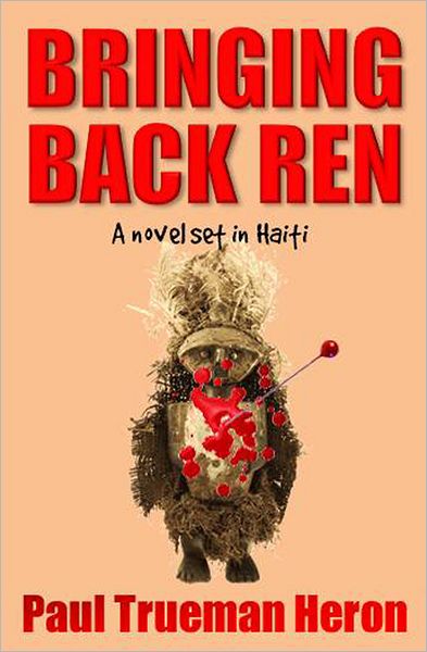 Bringing Back Ren: A novel set in Haiti