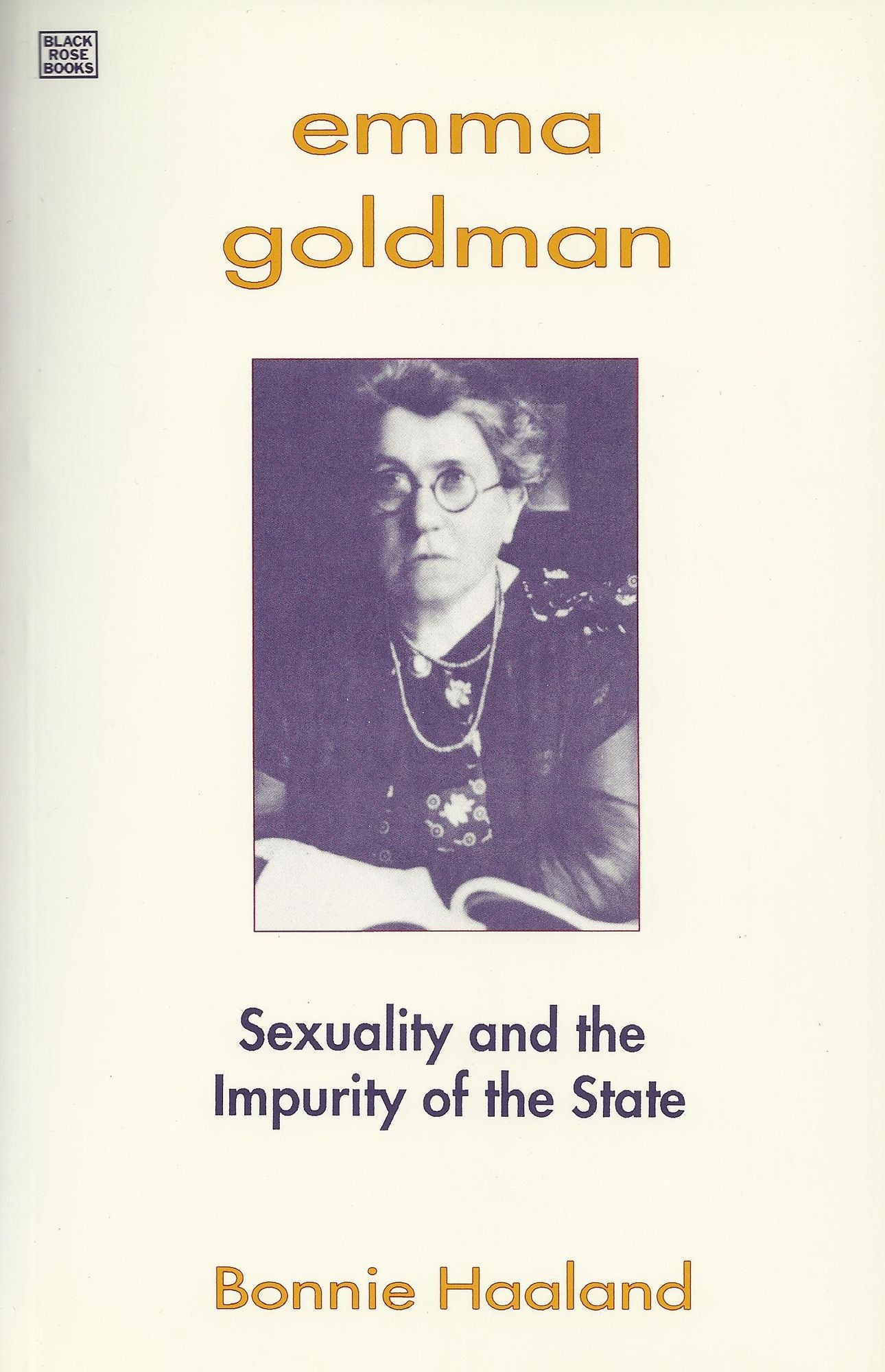 Emma Goldman: Sexuality and the Impurity of the State