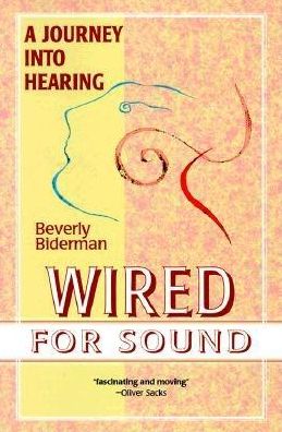 Wired for Sound: A Journey Into Hearing